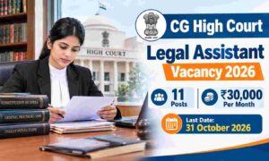 CG High Court Legal Assistant Vacancy 2026